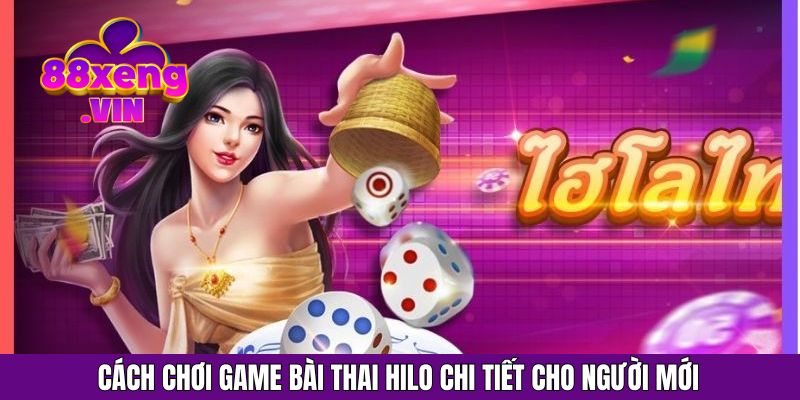 Cách chơi game bài thai Hilo chi tiết cho người mới