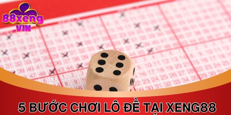 5 bước chốt cầu online tại sảnh lô đề Xeng88